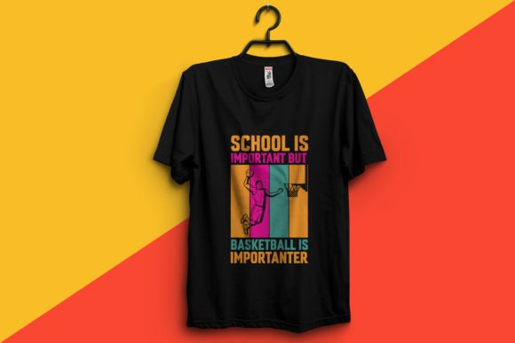 Basketball Importanter Vector T-Shirt: Graphics & Print Templates