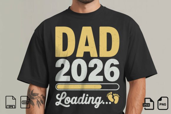 Dad 2026 Loading SVG: Graphics for T-Shirt Designs