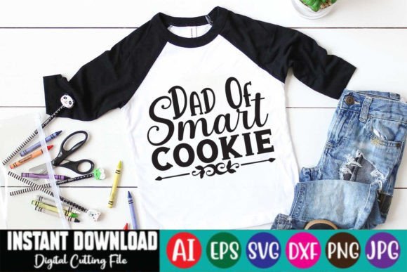 Dad of Smart Cookie: Graphics for T-Shirt Designs & Branding