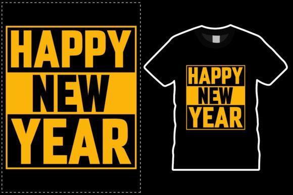 Happy New Year 2023 TShirt Design Vector: Graphics & Print Templates