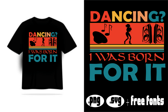 Retro Sunset Art I Was Born for Dancing Graphics for T-Shirt