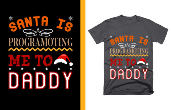 SANTA is PROGRMOTING ME to DADDY DESIGN Graphics